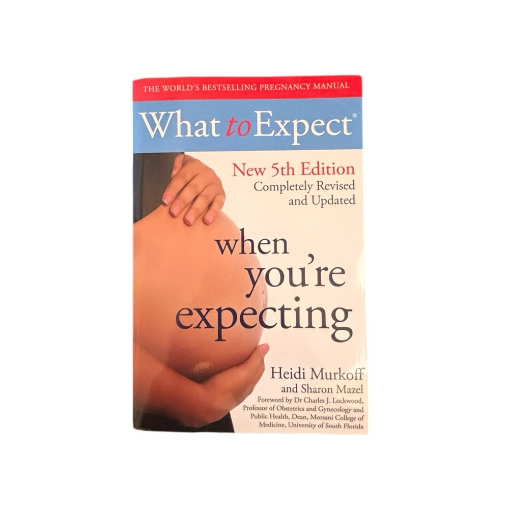 What to Expect When You're Expecting - 5th Edition